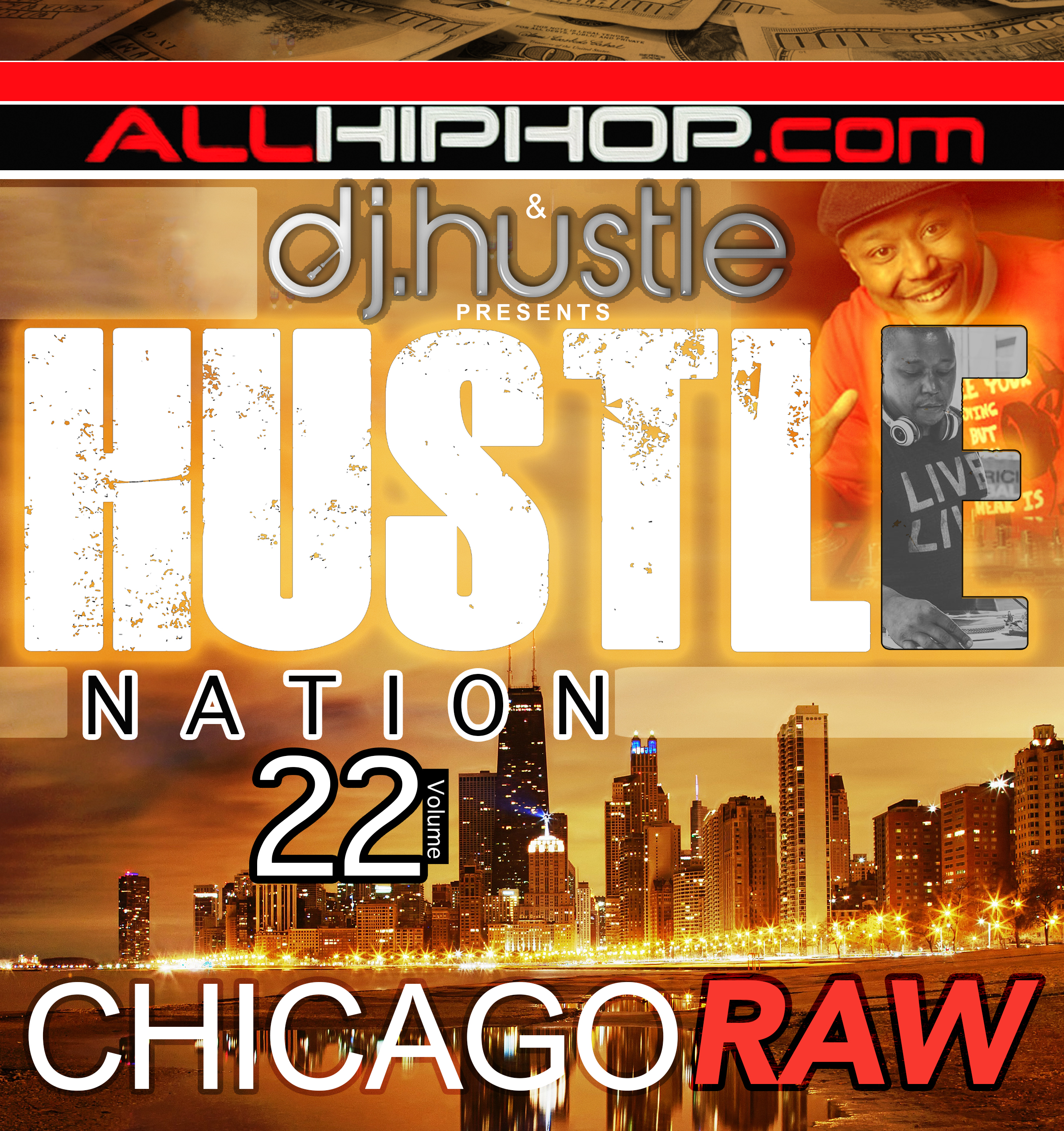 WTW Post by DJHustle DJ HUSTLE PRESENTS HUSTLE NATION CHICAGO RAW 22