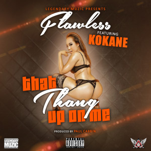 "That Thang Up On Me" by Flawless Featuring Kokane