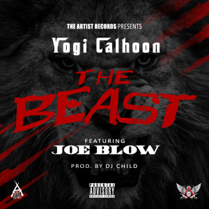 "The Beast" by Yogi Calhoon and featuring Joe Blow