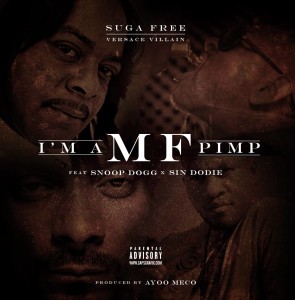 "Im A  MF Pimp" by Snoop Dogg, Suga Free, Versace Villian, and Sin Dodie. Cover art for upcoming single on Brand Name Hustle Gang and Empire Distribution.